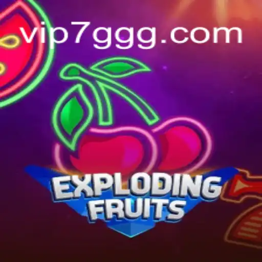 ExplodingFruits: Your Ultimate Gaming Experience with 7GGG.COM Oficial Slots Brasil #1