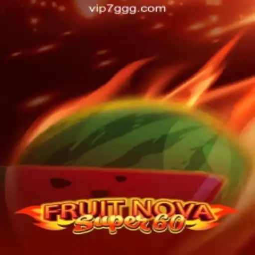 Exploring FruitNovaSuper60: The Definitive Guide to the Slot Sensation
